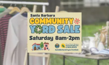 Flyer for the Santa Barbara Community Yard Sale, featuring bold yellow and blue text on a beige background. The event is scheduled for Saturday from 8 AM to 2 PM. Logos for the City of Santa Barbara Sustainability & Resilience program are included, along with a website link