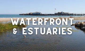 View of Mission Lagoon and Stearns Wharf in the background with text "Waterfront & Estuaries"