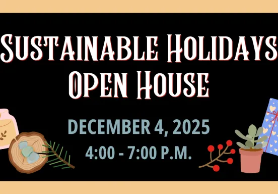 Sustainable Holidays Open House, Thursday December 4, 801 Garden St. SantaBarbaraCA.gov/SustainableHolidays. (805) 564 5631. 