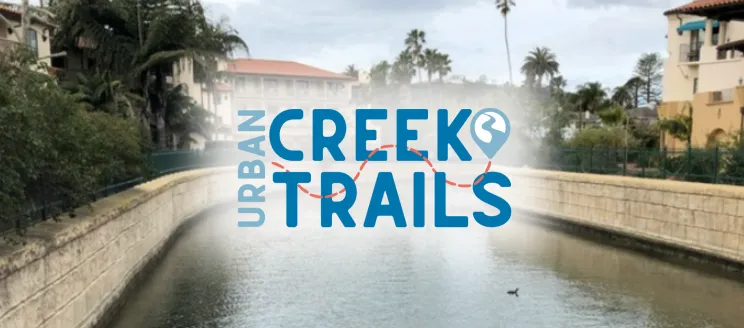 Photo of Mission Creek in Santa Barbara with Urban Creek Trails logo overlaid.
