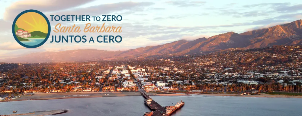 View of Stearns Wharf and Santa Barbara with "Together to Zero" logo 