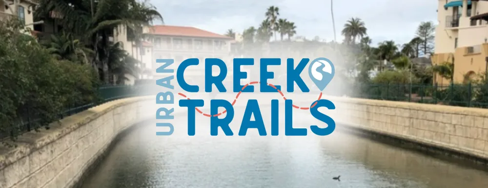 Photo of Mission Creek in Santa Barbara with Urban Creek Trails logo overlaid.