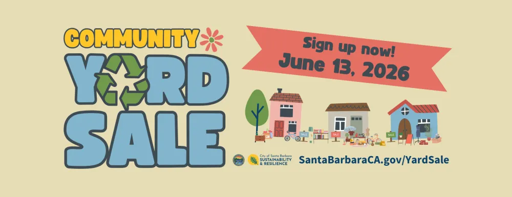 Flyer for the Santa Barbara Community Yard Sale, featuring bold yellow and blue text on a beige background. The event is scheduled for Saturday from 8 AM to 2 PM. Logos for the City of Santa Barbara Sustainability & Resilience program are included, along with a website link