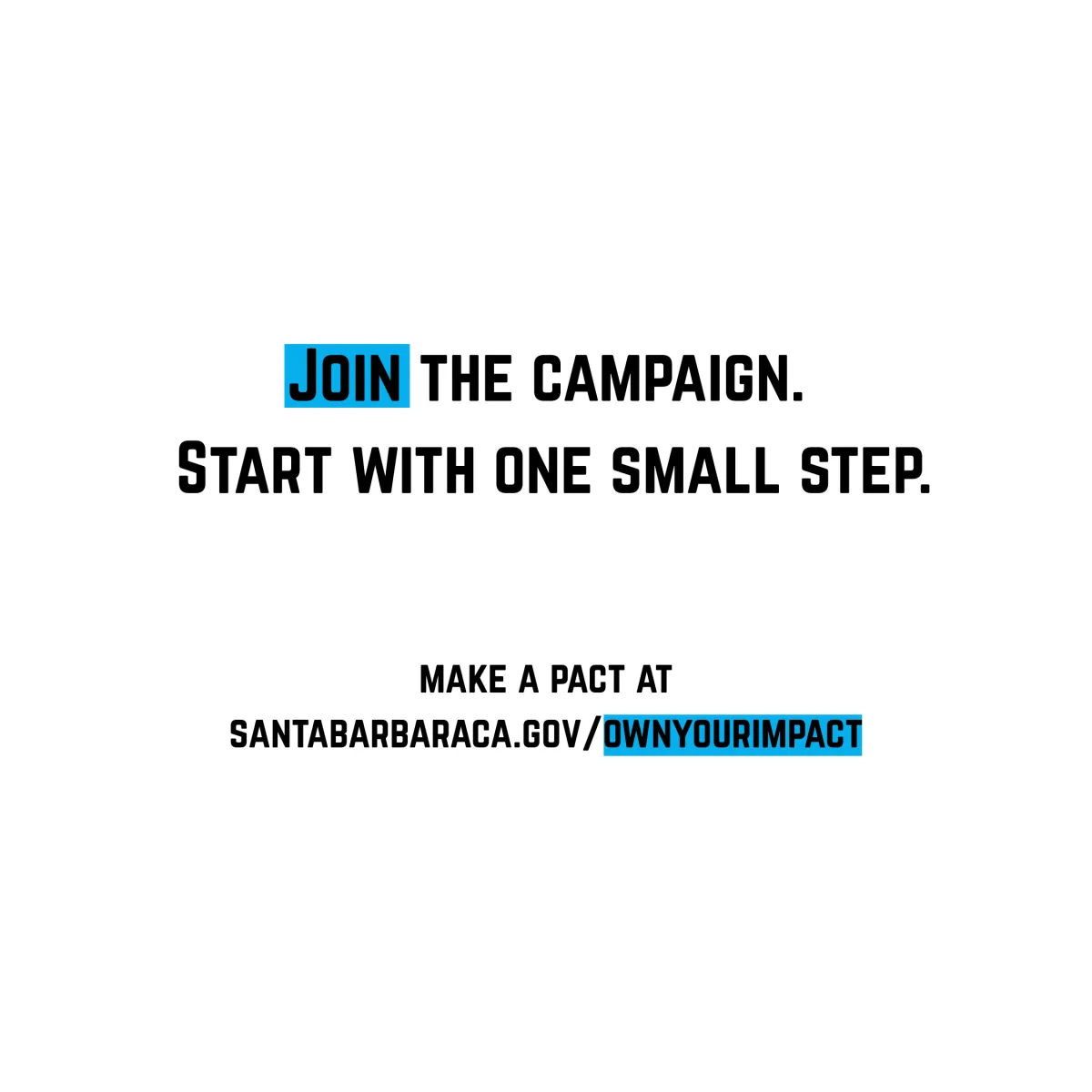 Join the campaign. Start with one small step.