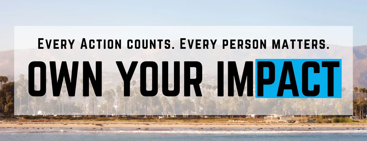 Every action counts. Every person matters. Own your impact.