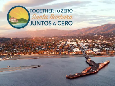 View of Stearns Wharf and Santa Barbara with "Together to Zero" logo 