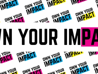 The words "Own your impact" appear in black highlighted by bright colors